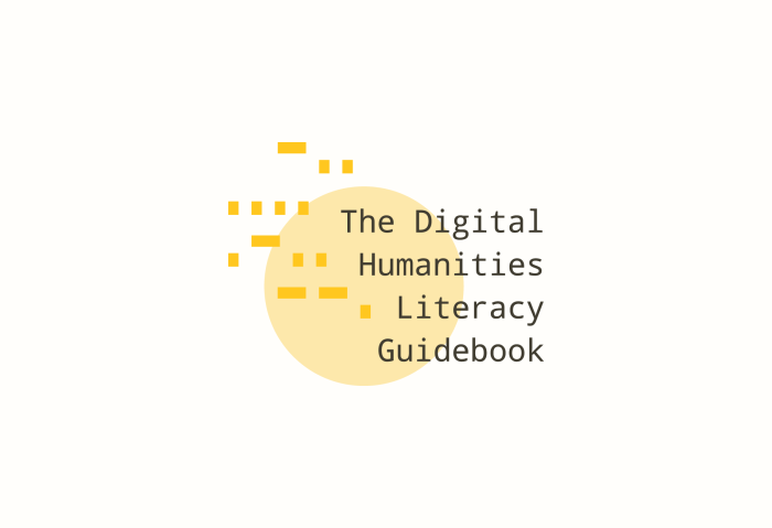 The Digital Humanities Literacy Guidebook